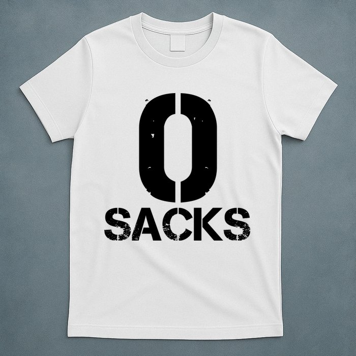 0 Zero Sacks Put It On A F**cking T-Shirt
