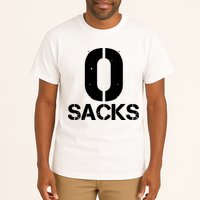 0 Zero Sacks Put It On A F**cking Tall T-Shirt
