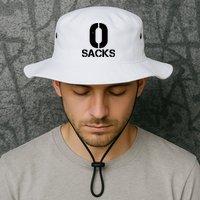 0 Zero Sacks Put It On A F**cking Bucket Hat