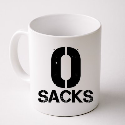 0 Zero Sacks Put It On A F**cking Mug