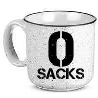 0 Zero Sacks Put It On A F**cking 15oz Campfire Ceramic Mug
