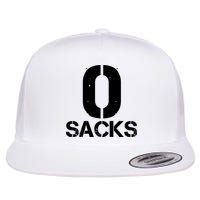 0 Zero Sacks Put It On A F**cking Flatbill Hat