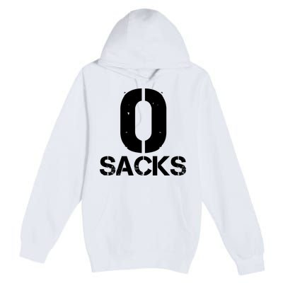 0 Zero Sacks Put It On A F**cking Premium Pullover Hoodie