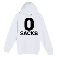 0 Zero Sacks Put It On A F**cking Premium Pullover Hoodie