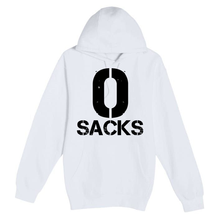 0 Zero Sacks Put It On A F**cking Premium Pullover Hoodie