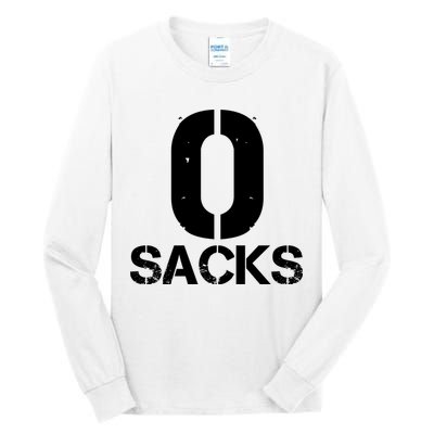 0 Zero Sacks Put It On A F**cking Tall Long Sleeve T-Shirt