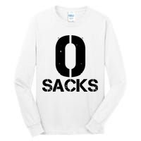 0 Zero Sacks Put It On A F**cking Tall Long Sleeve T-Shirt