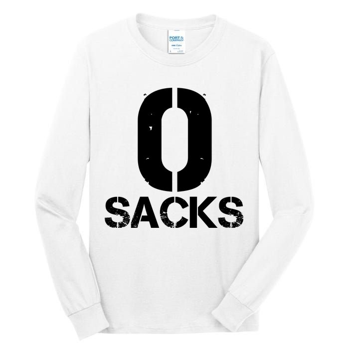 0 Zero Sacks Put It On A F**cking Tall Long Sleeve T-Shirt