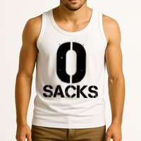 0 Zero Sacks Put It On A F**cking Tank Top