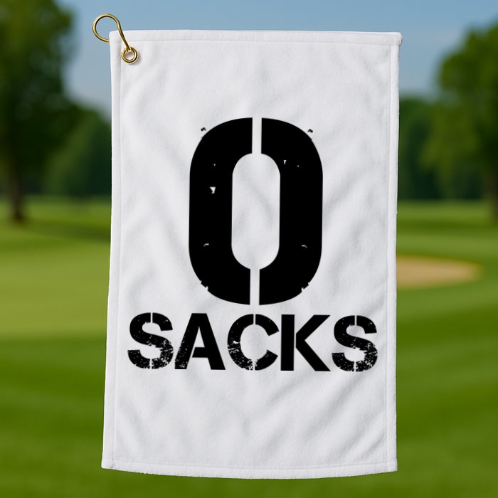 0 Zero Sacks Put It On A F**cking Golf Towel