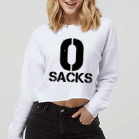 0 Zero Sacks Put It On A F**cking Cropped Pullover Crew