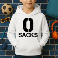 0 Zero Sacks Put It On A F**cking Kids Hoodie
