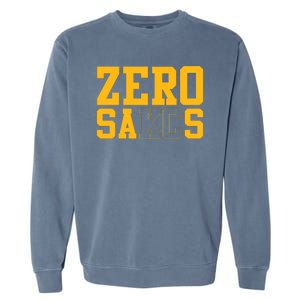 0 Zero Sacks Put It On A F**cking Garment-Dyed Sweatshirt