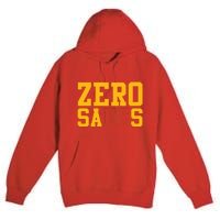 0 Zero Sacks Put It On A F**cking Premium Pullover Hoodie