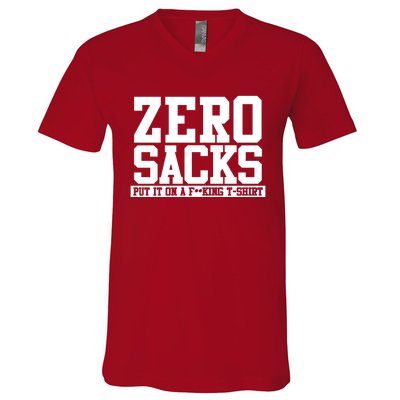 0 Zero Sacks Put It On A F**cking V-Neck T-Shirt