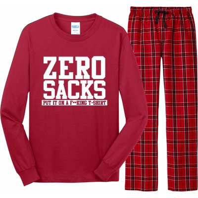 0 Zero Sacks Put It On A F**cking Long Sleeve Pajama Set