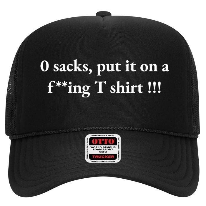 0 Zero Sacks Put It On A F**cking High Crown Mesh Back Trucker Hat