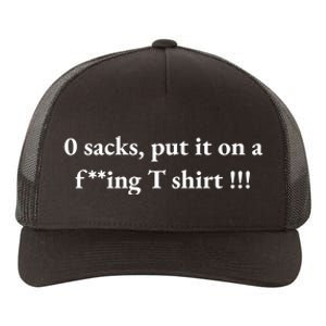 0 Zero Sacks Put It On A F**cking Yupoong Adult 5-Panel Trucker Hat