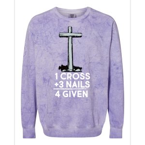 1 Cross Plus 3 Nails Equals 4 Given Colorblast Crewneck Sweatshirt