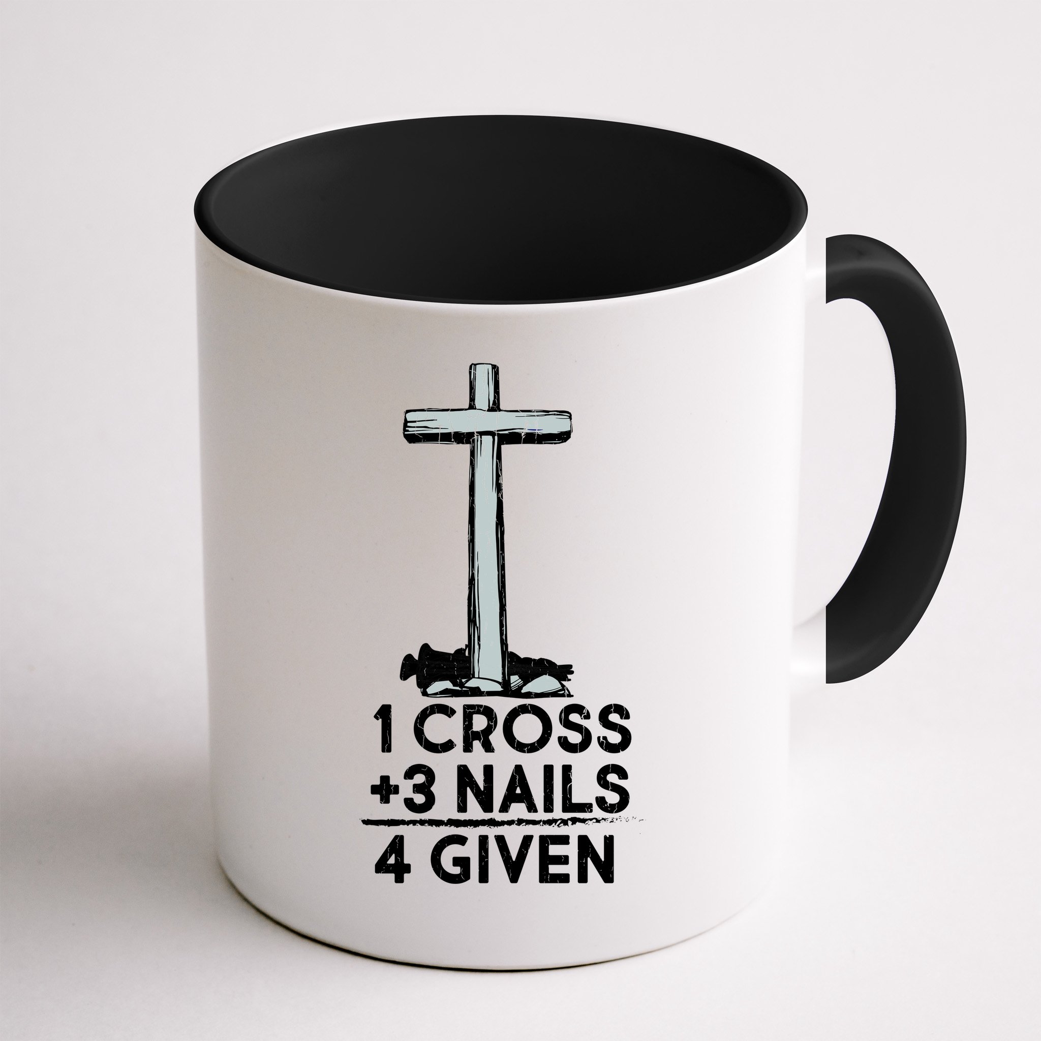 1 Cross Plus 3 Nails Equals 4 Given Mug