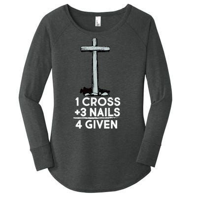 1 Cross Plus 3 Nails Equals 4 Given Women's Perfect Tri Tunic Long Sleeve Shirt