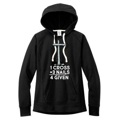 1 Cross Plus 3 Nails Equals 4 Given Women's Fleece Hoodie