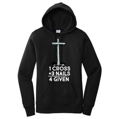 1 Cross Plus 3 Nails Equals 4 Given Women's Pullover Hoodie