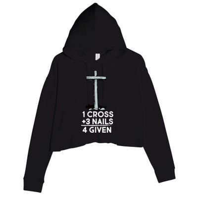 1 Cross Plus 3 Nails Equals 4 Given Crop Fleece Hoodie