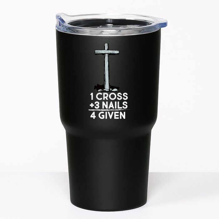 1 Cross Plus 3 Nails Equals 4 Given Tumbler