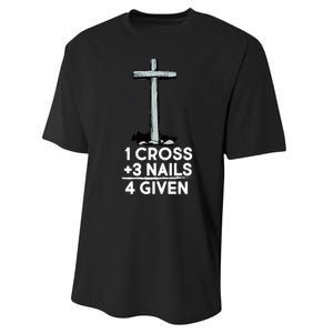 1 Cross Plus 3 Nails Equals 4 Given Performance Sprint T-Shirt