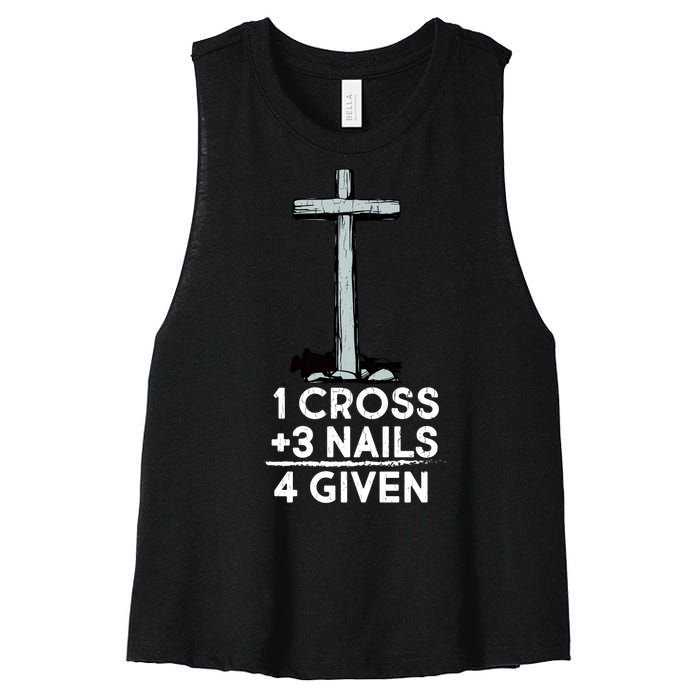 1 Cross Plus 3 Nails Equals 4 Given Women's Racerback Cropped Tank