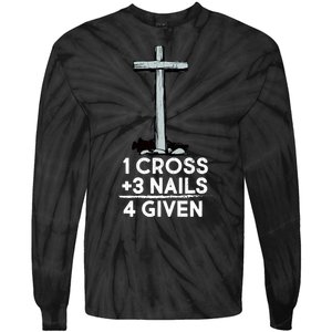 1 Cross Plus 3 Nails Equals 4 Given Tie-Dye Long Sleeve Shirt