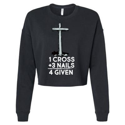 1 Cross Plus 3 Nails Equals 4 Given Cropped Pullover Crew