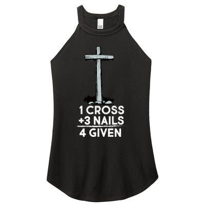 1 Cross Plus 3 Nails Equals 4 Given Women's Perfect Tri Rocker Tank