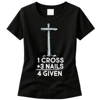 1 Cross Plus 3 Nails Equals 4 Given Womens T-Shirt