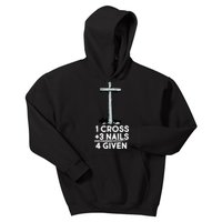 1 Cross Plus 3 Nails Equals 4 Given Kids Hoodie