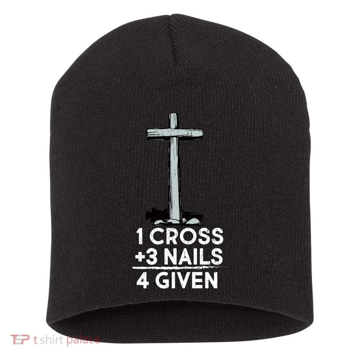 1 Cross Plus 3 Nails Equals 4 Given Short Acrylic Beanie