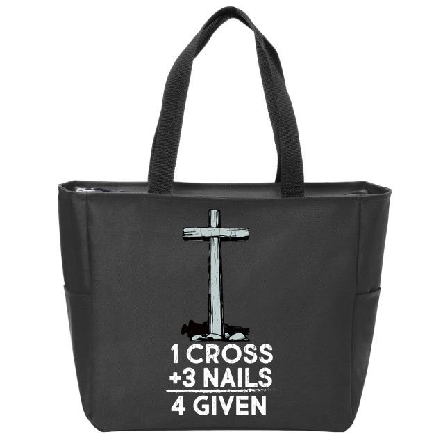 1 Cross Plus 3 Nails Equals 4 Given Zip Tote Bag
