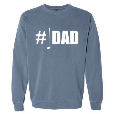 #1 Golf Dad Garment-Dyed Sweatshirt