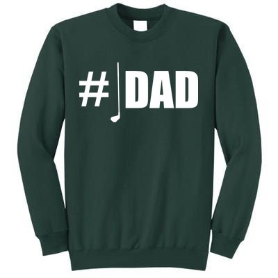 #1 Golf Dad Tall Sweatshirt