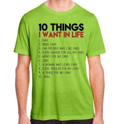 10 Things I Want In life Cars And More Cars Adult ChromaSoft Performance T-Shirt