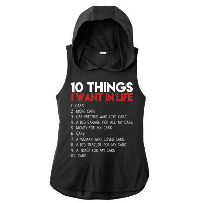 10 Things I Want In life Cars And More Cars Ladies PosiCharge Tri-Blend Wicking Draft Hoodie Tank