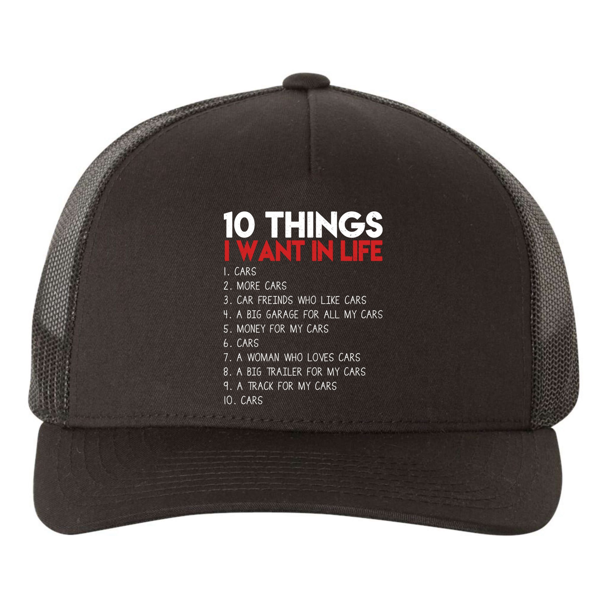 10 Things I Want In life Cars And More Cars Yupoong Adult 5-Panel Trucker Hat