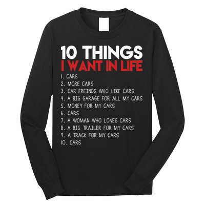 10 Things I Want In life Cars And More Cars Long Sleeve Shirt