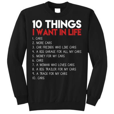 10 Things I Want In life Cars And More Cars Sweatshirt