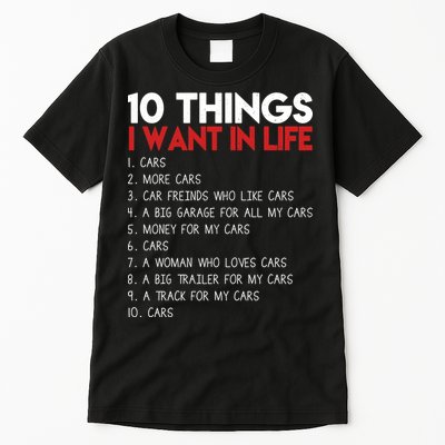 10 Things I Want In life Cars And More Cars Tall T-Shirt