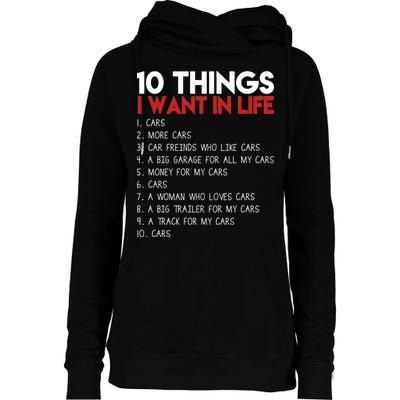 10 Things I Want In life Cars And More Cars Womens Funnel Neck Pullover Hood