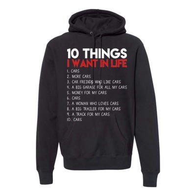 10 Things I Want In life Cars And More Cars Premium Hoodie