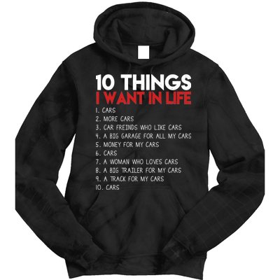 10 Things I Want In life Cars And More Cars Tie Dye Hoodie