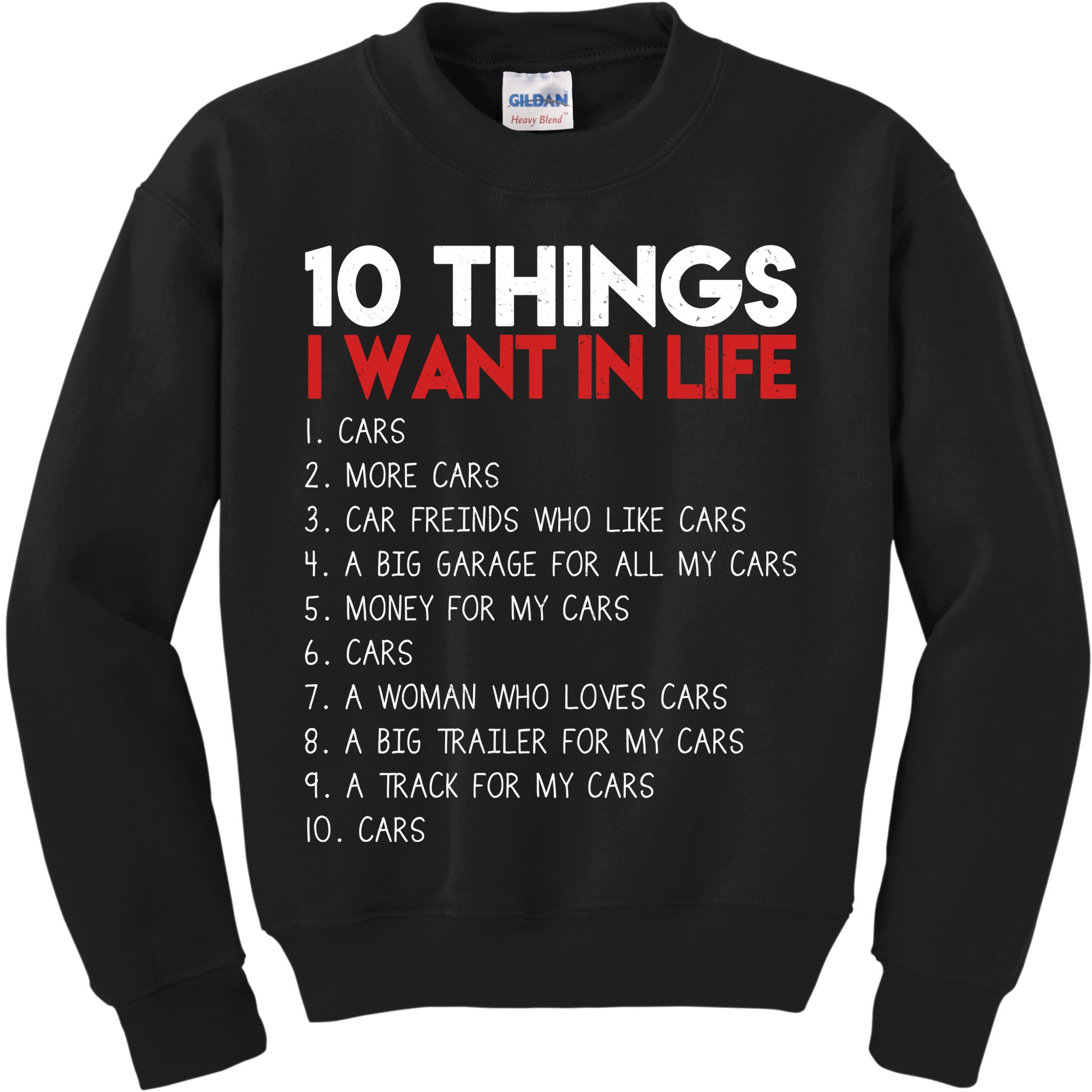 10 Things I Want In life Cars And More Cars Kids Sweatshirt